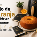 Bolo de Laranja na Airfryer